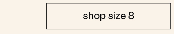 Shop size 8