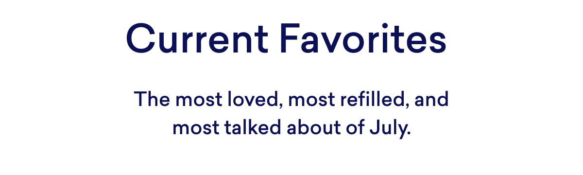Check out our current favorites (bestsellers)! 
