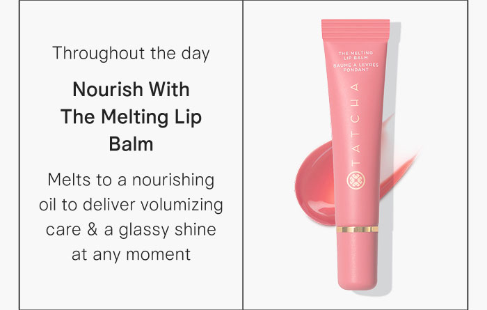 Throughout the day, nourish lips with The Melting Lip Balm to give lips a glassy shine