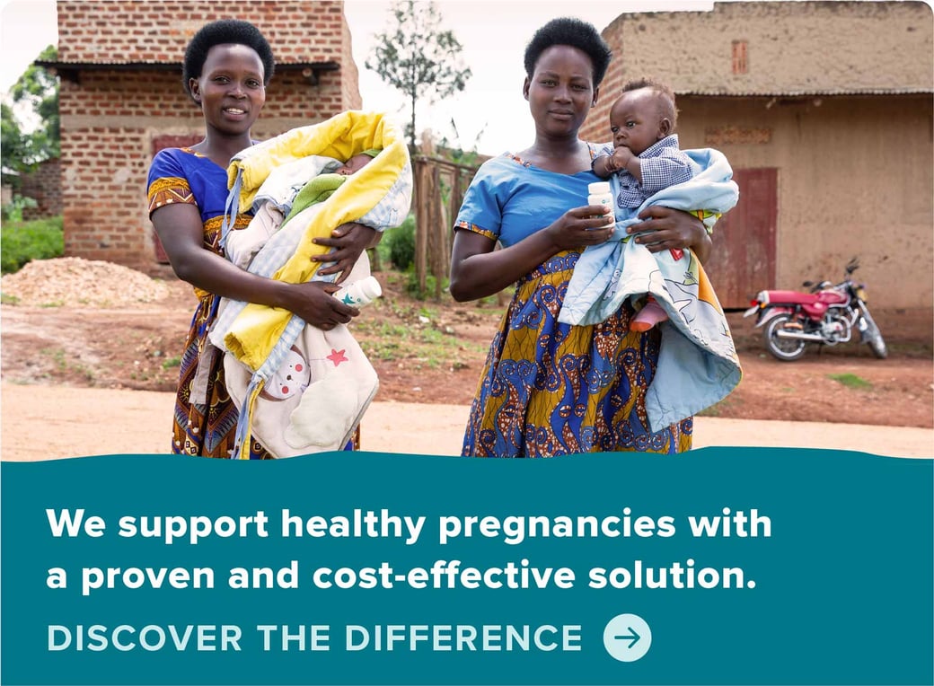 We support healthy pregnancies with a proven and cost-effective solution.
