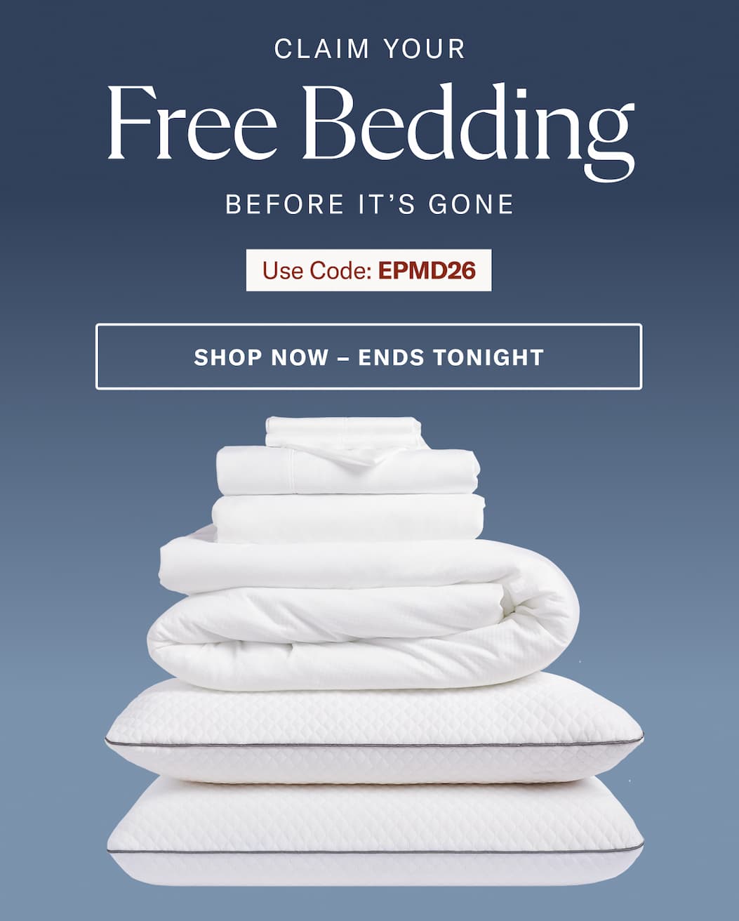 Claim Your Free Bedding Before It’s Gone! Use code: EPMD26 >