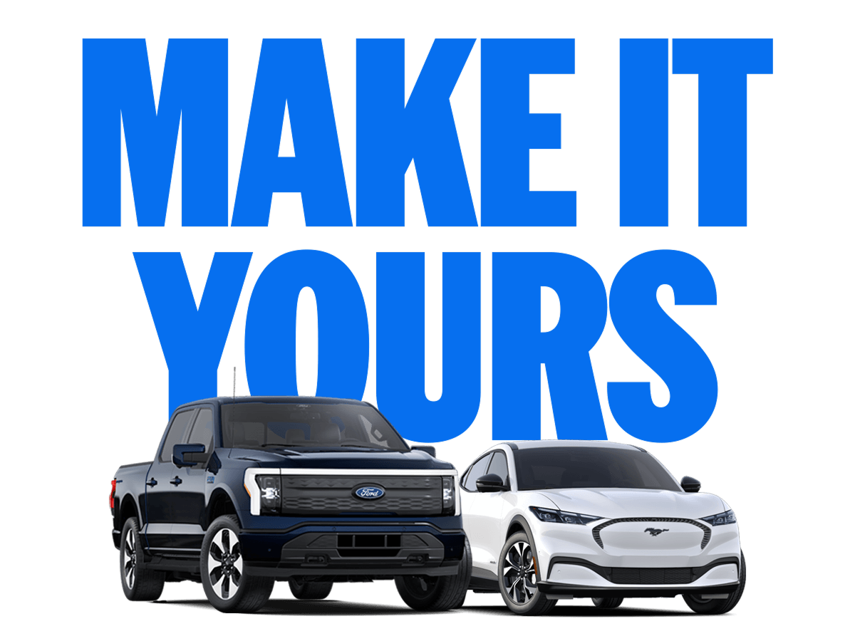 A 2025 F‑150&reg; Lightning&reg; truck next to a 2025 Mustang Mach‑E&reg; SUV with the words &ldquo;Make It Yours&rdquo; above