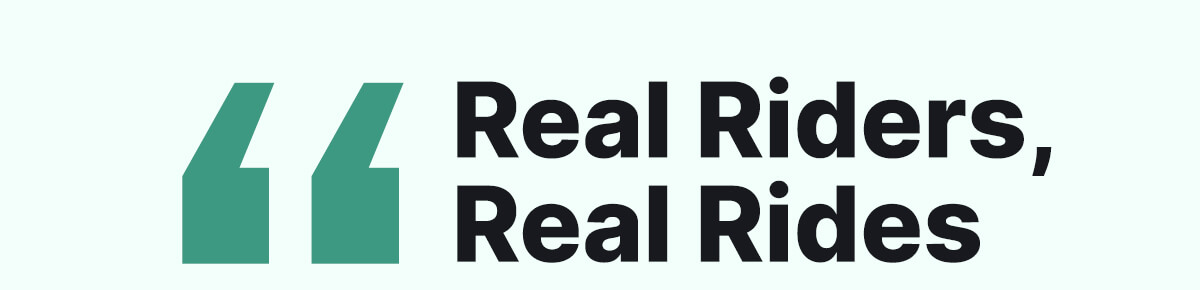 real riders, real rides