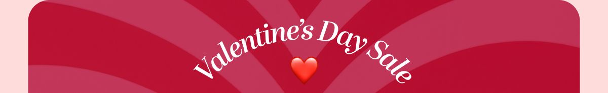 Valentine’s Day Sale