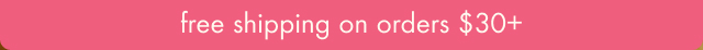 free shipping on orders $30+