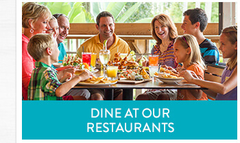 Dine at our restaurants