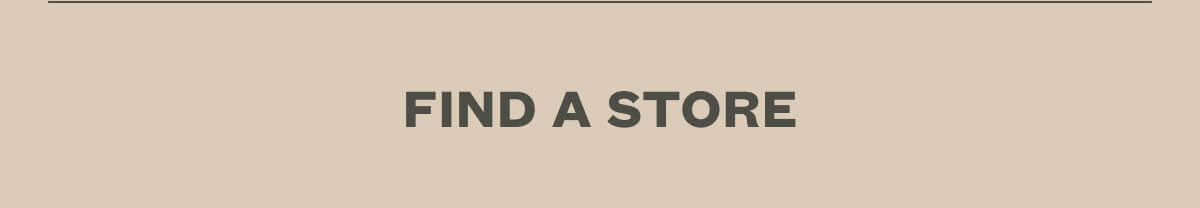 FIND A STORE