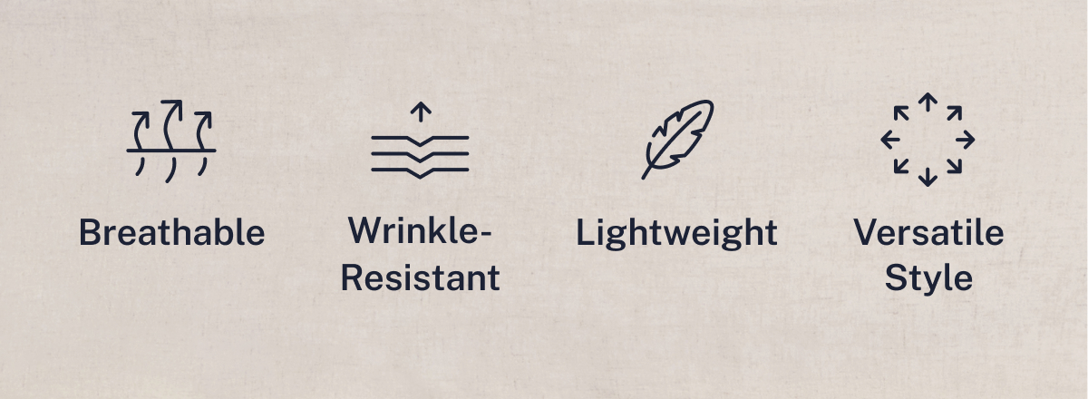 Breathable. Wrinkle-Resistant. Lightweight. Versatile Style.