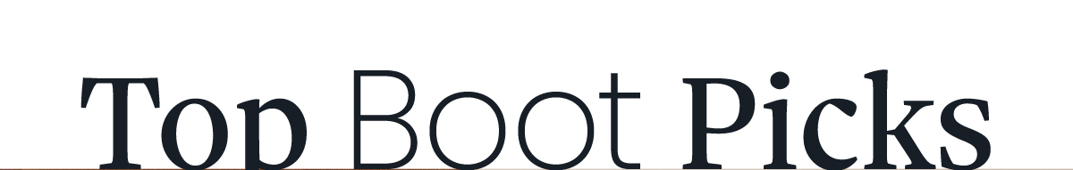 TOP BOOT PICKS