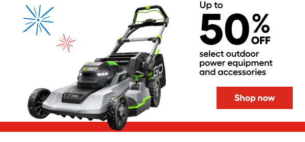 Up to 50% OFF select outdoor power equipment and accessories