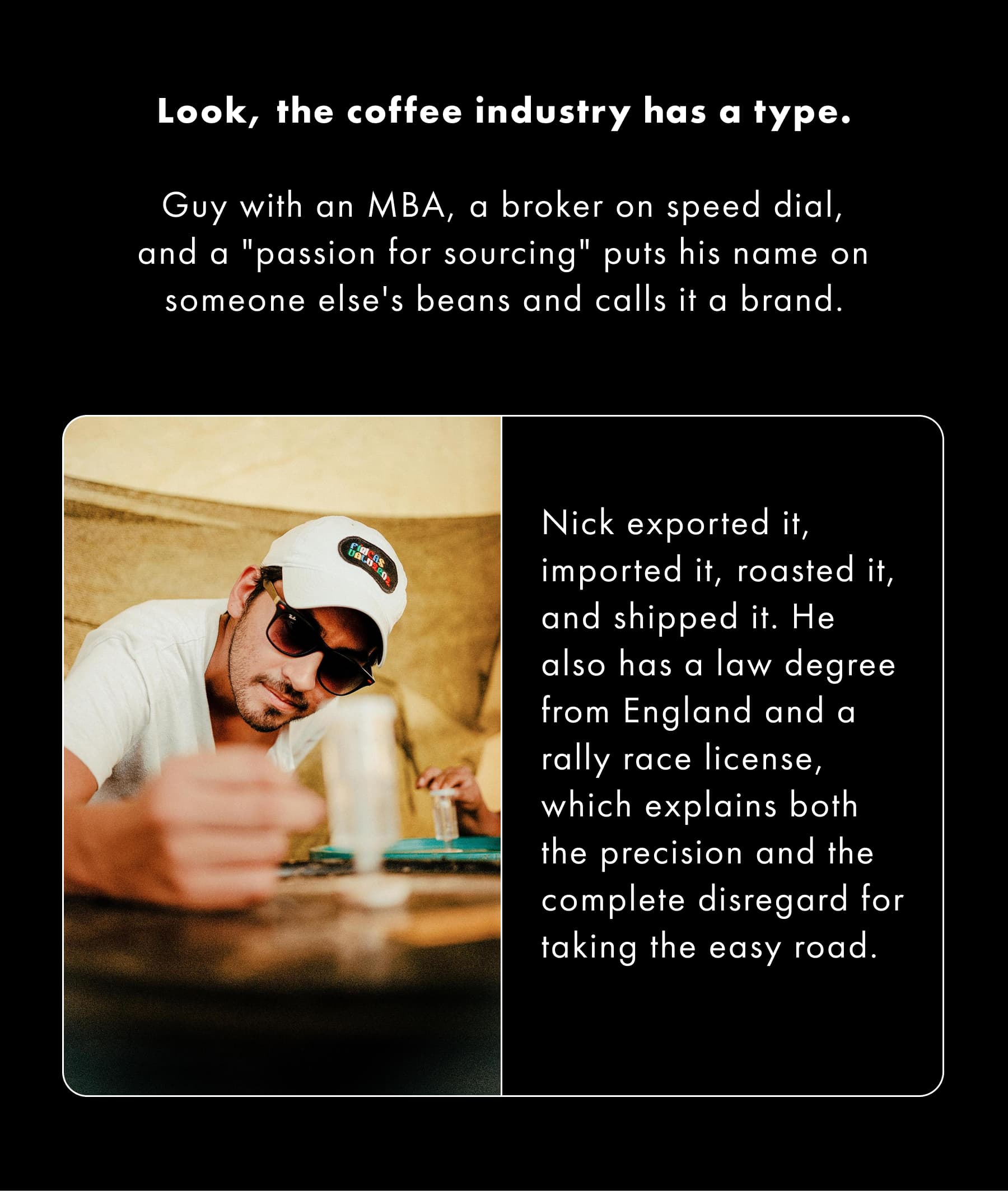 Look, the coffee industry has a type. 