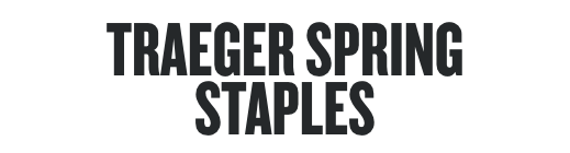 Traeger Spring Staples
