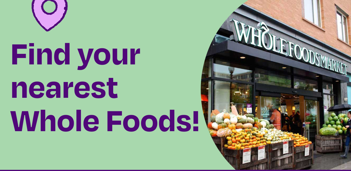 Find your nearest Whole Foods