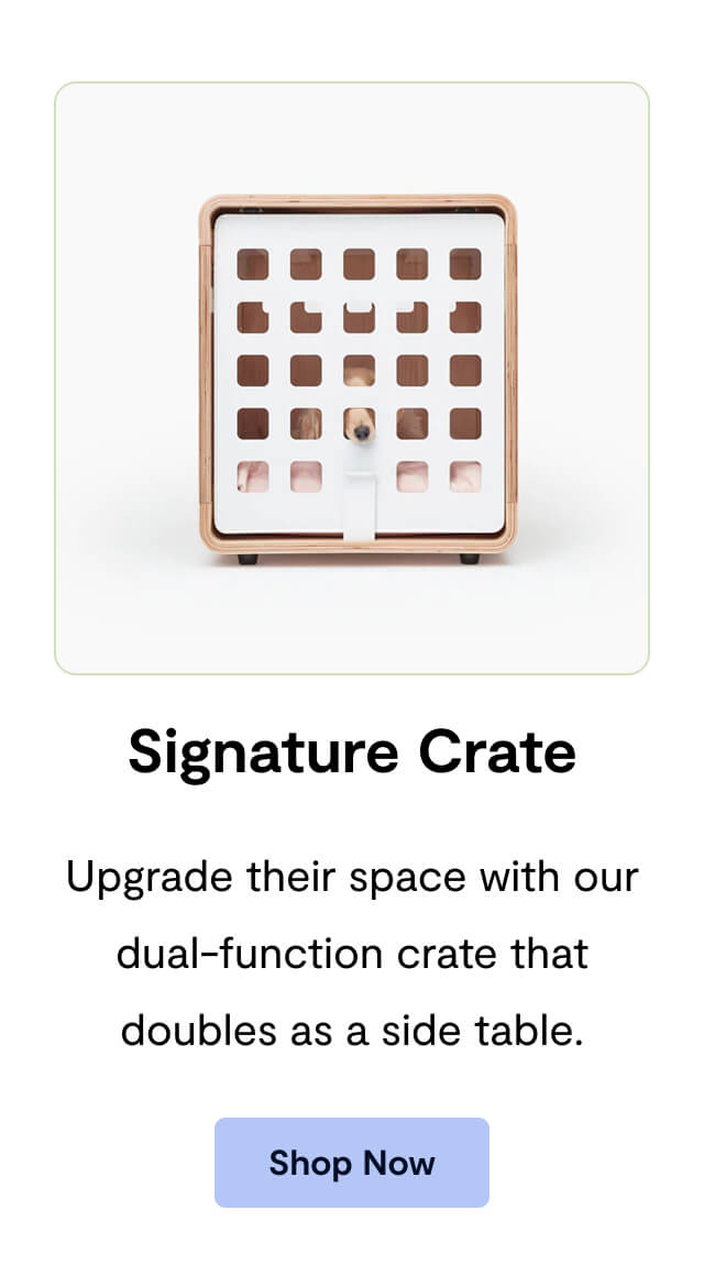 Signature Crate: Upgrade their space with our dual-function crate that doubles as a side table.