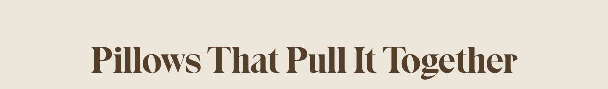 Pillows