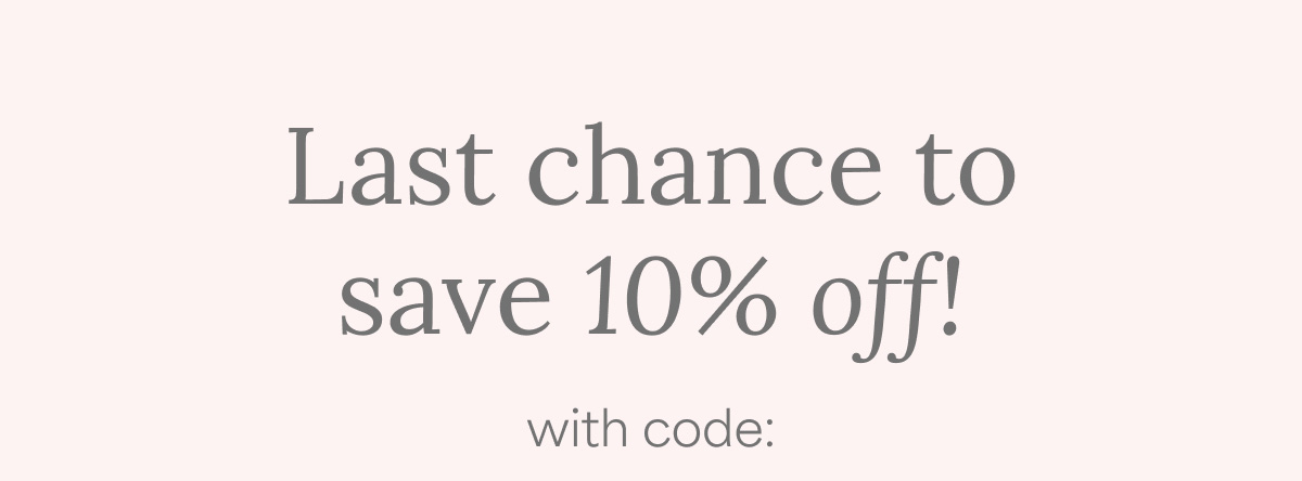 Last chance to save 10% off with code: