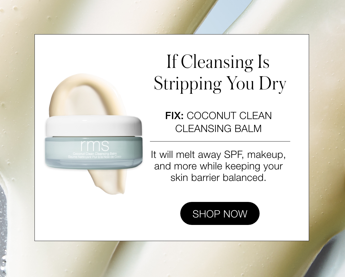 If Cleansing Is Stripping You Dry: Use Coconut Cleansing Balm