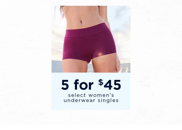 5 for$45 select womens underwear singles