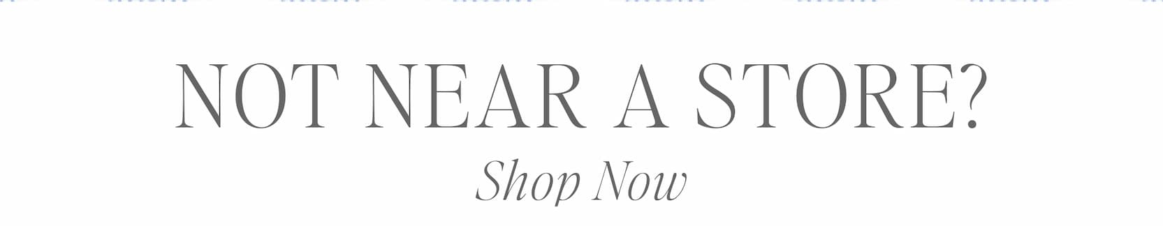 NOT NEAR A STORE? Shop The America’s Sweetheart Cotton Collection