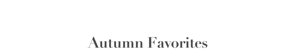 Autumn Favorites