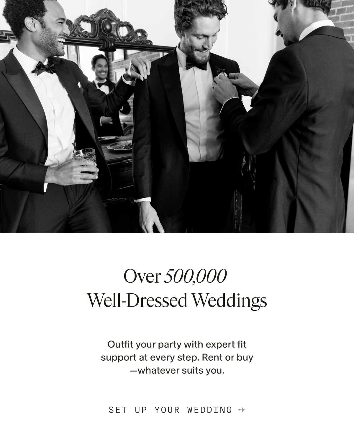 Over 500,000 Well-Dressed Weddings" in elegant serif typography. Below states "Outfit your party with expert fit support at every step. Rent or buy—whatever suits you." At the bottom, a call-to-action link reads "SET UP YOUR WEDDING"