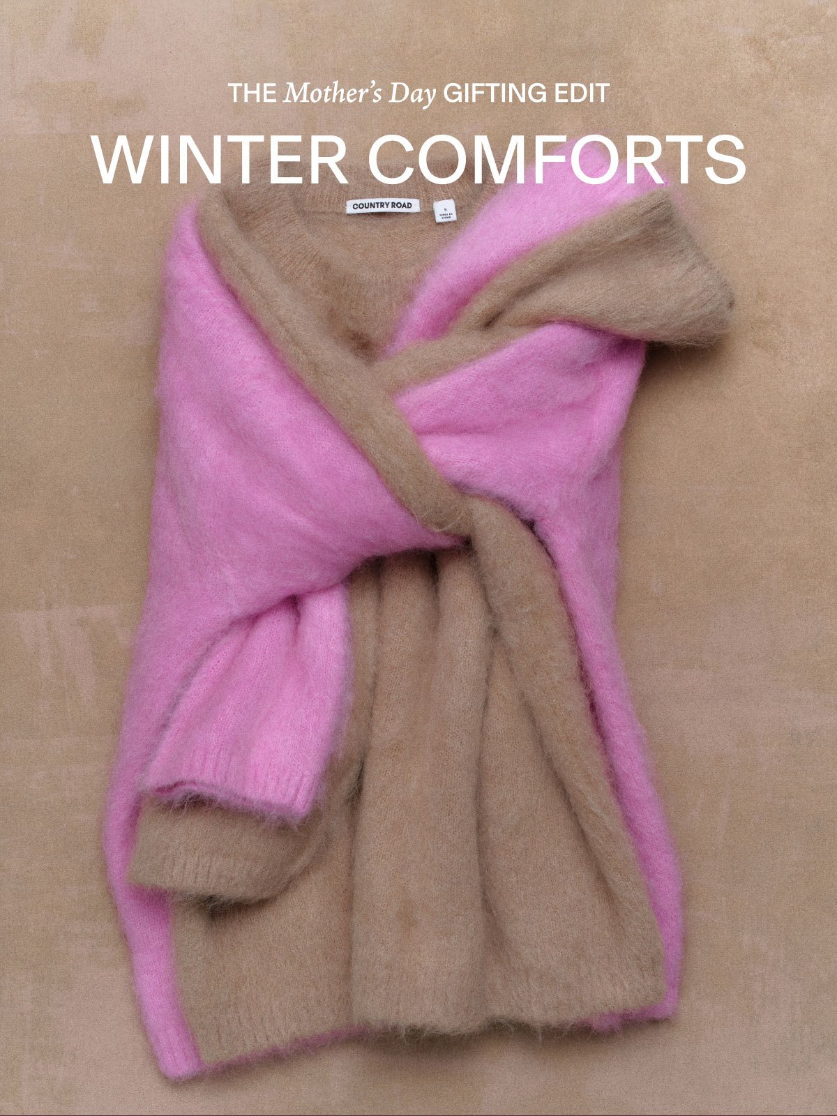 The Mother’s Day Gifting Edit WINTER COMFORTS