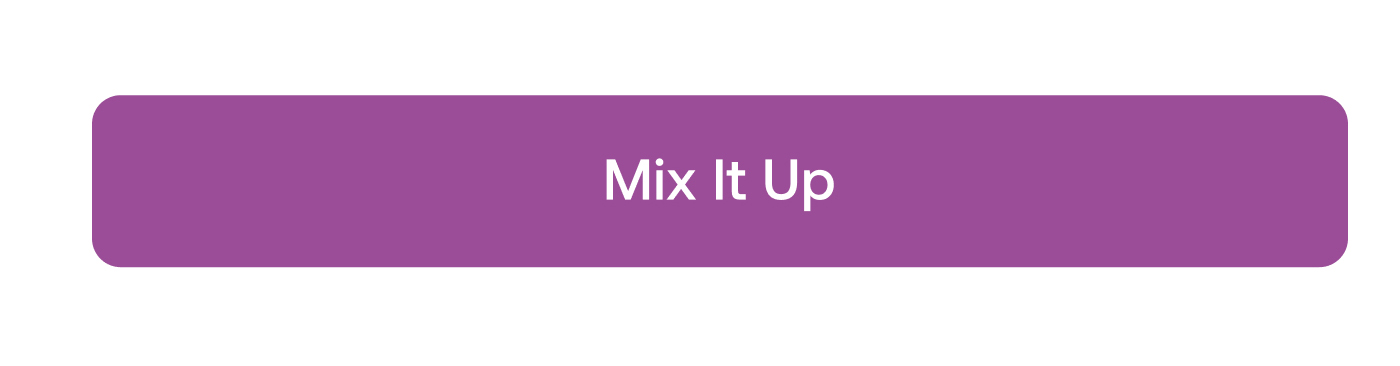 Mix It Up