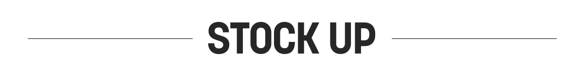 STOCK UP