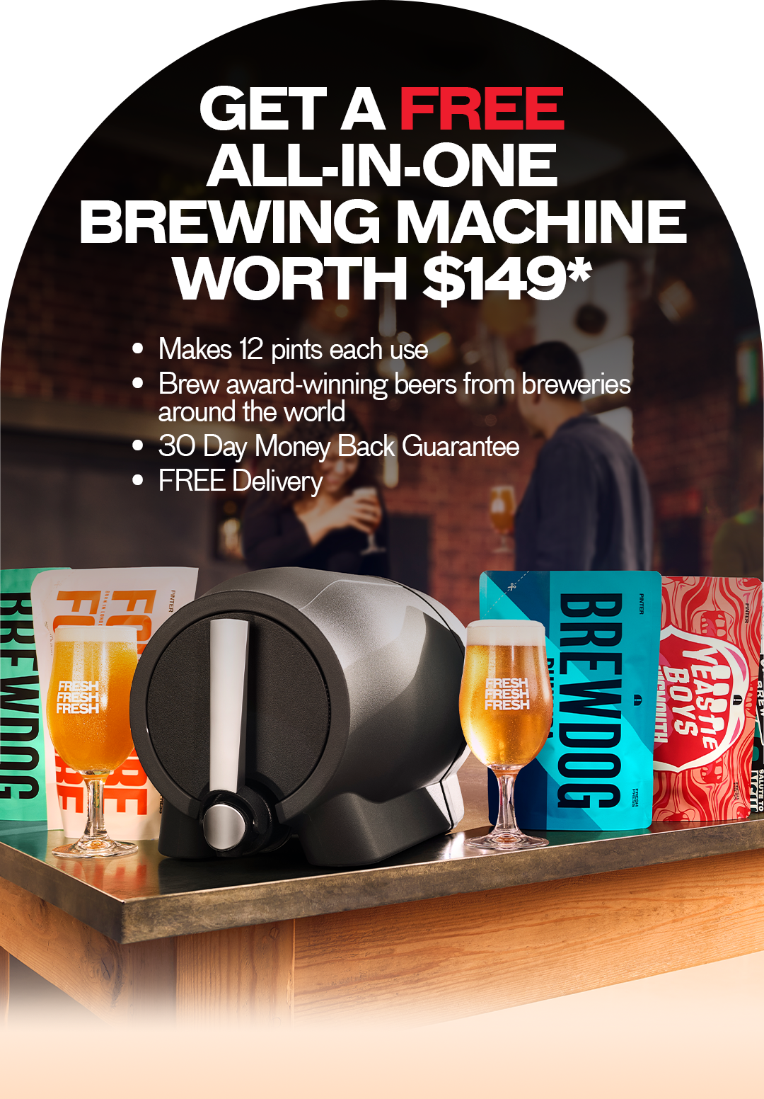 GET A FREE ALL-IN-ONE BREWING MACHINE WORTH $149