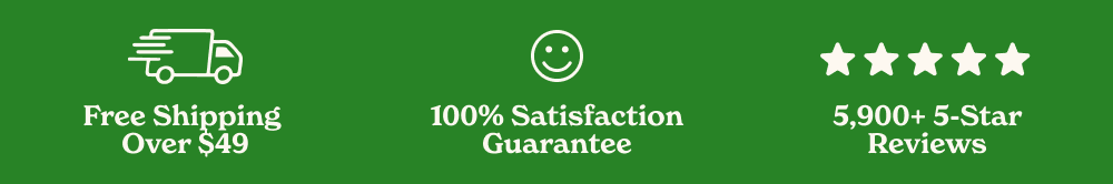 Free Shipping Over $99 100% Satisfaction Guarantee 3.7K+ 5-Star Reviews