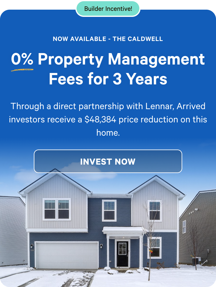 Exclusive savings on The Caldwell: Through a direct partnership with Lennar, Arrived investors receive a $48,384 price reduction on this home.