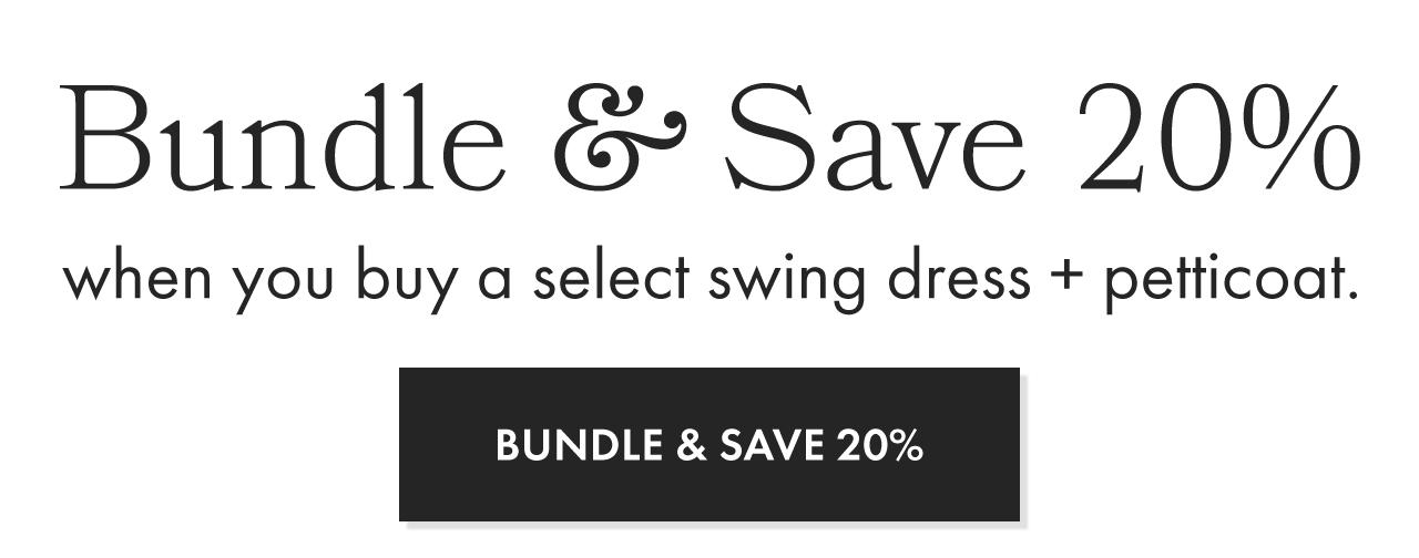Bundle & Save 20% Off when you buy a dress + petticoat