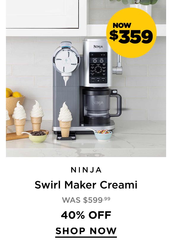 Now $359 Ninja Swirl Maker Creami