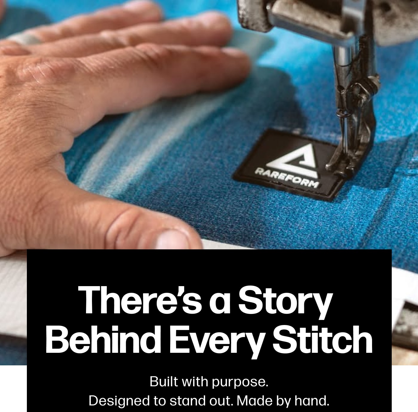 There’s a Story  Behind Every Stitch Built with purpose. Designed to stand out. Made by hand.