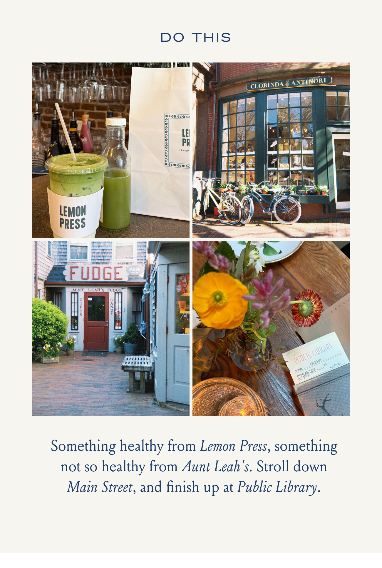 DO THIS I Something healthy from Lemon Press, something no so healthy from Aunt Leah's. Stroll down Main Street, and finish up at Public Library.
