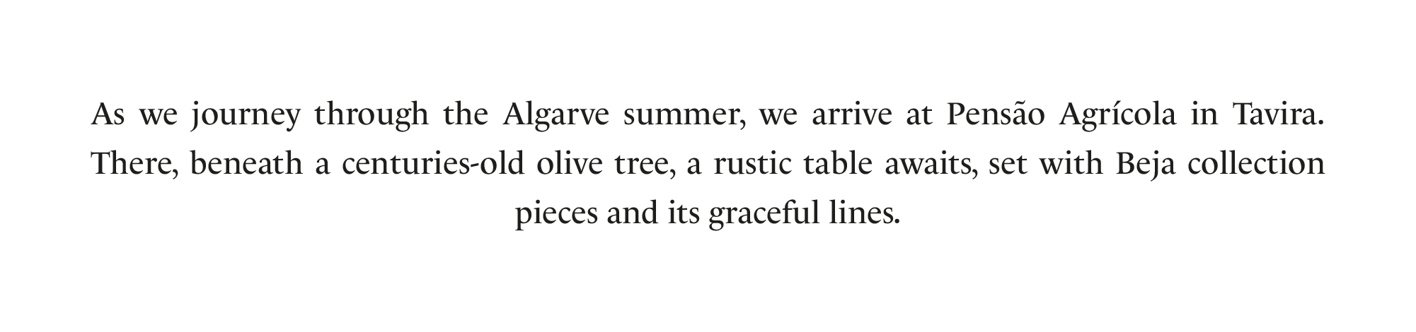Text about Pensão Agrícola, near Tavira, and a rustic table in the shade of a centuries-old olive tree with pieces from the Beja collection. Block of three photographs: a white façade with a red-framed window, an outdoor table set with Beja tableware and fresh vegetables, and a white hen beside the legs of an animal