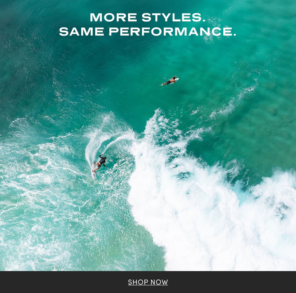 More Styles. Same Performance. Shop Now