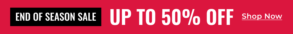 End Of Season Sale Up to 50% Off | Shop Now