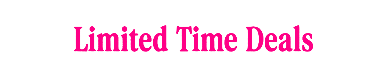 Limited Time Deals