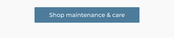 Shop maintenance & care