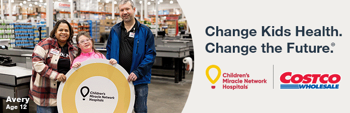 Change kids health. Change the future. Childrens miracle network hospitals. Costco Wholesale. Avery, age 12
