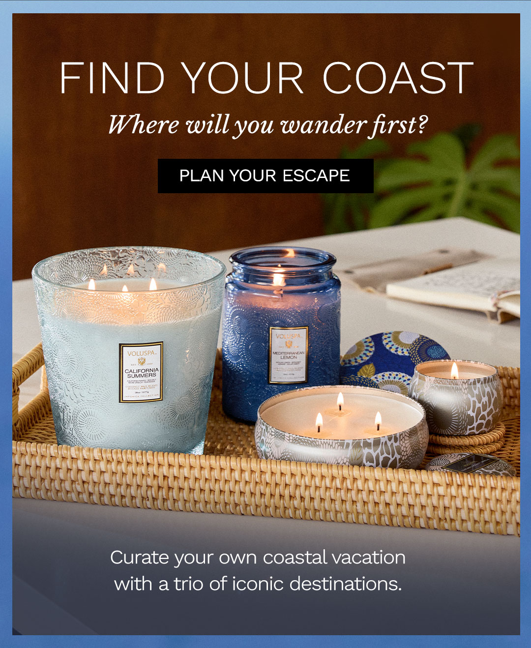 Find your coast. Where will you wander first? Plan your escape. Curate your own coastal vacation with a trio of iconic destinations.