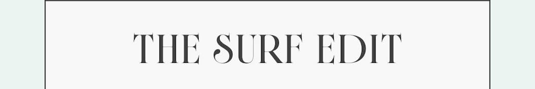 The Surf Edit