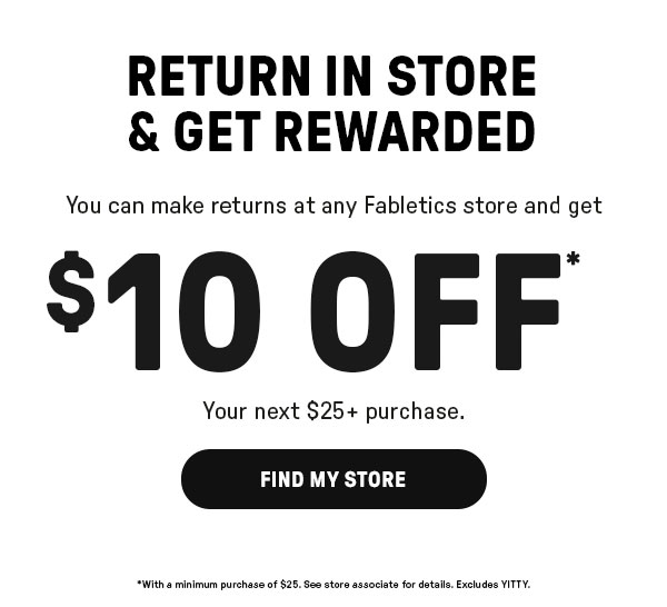 NEED TO MAKE A RETURN? GET $10 OFF