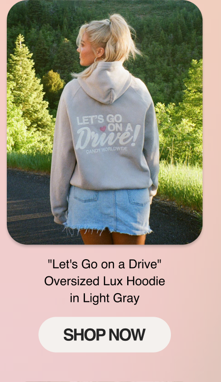 "Let's Go on a Drive" Oversized Lux Hoodie in Light Gray