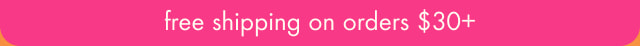 get free shipping on order $30+