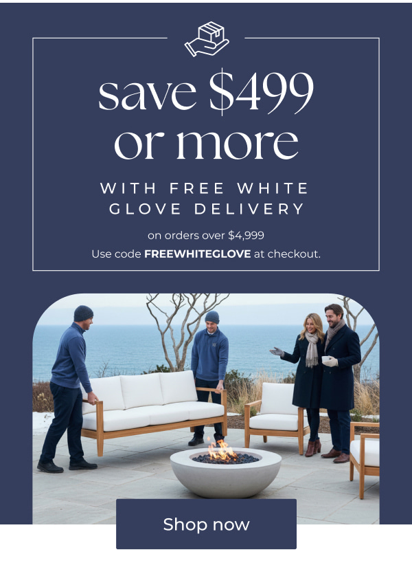 White Glove Delivery - Shop Now