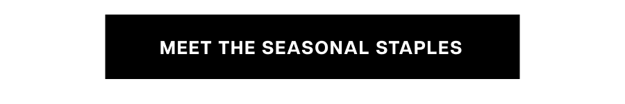 Meet the seasonal staples