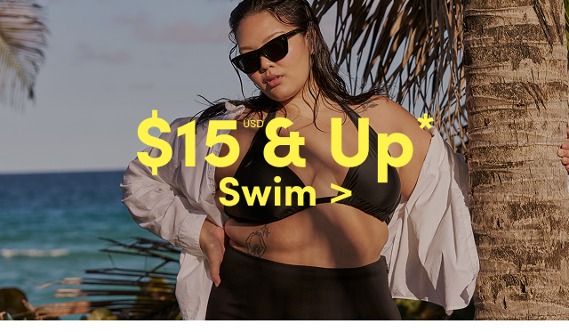 $15USD & Up* Swim >