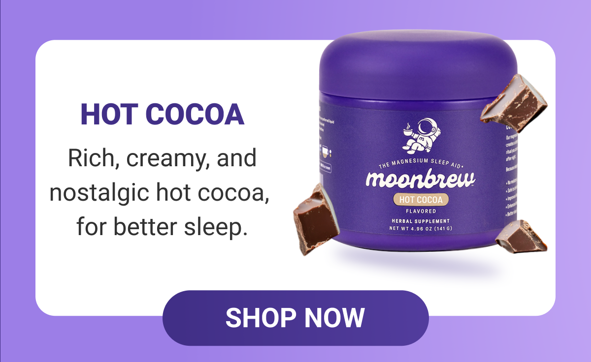 Shop Our Sleep Treats - Hot Cocoa
